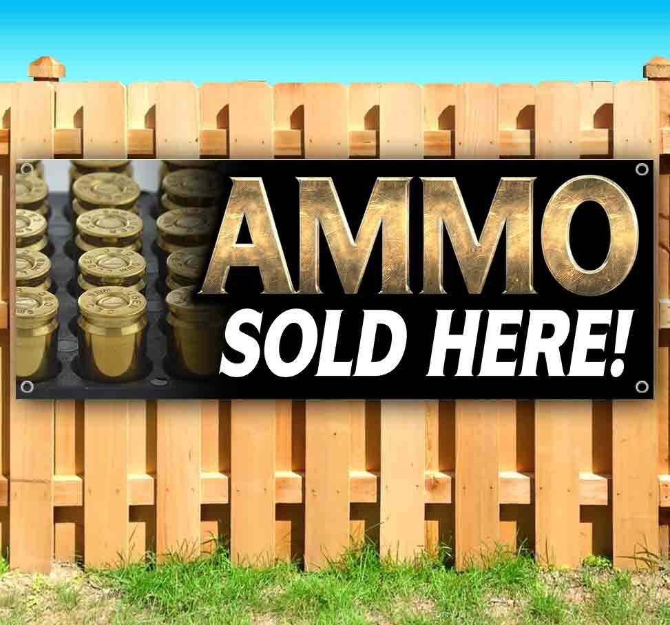 AMMO SOLD HERE Advertising Vinyl Banner Flag Sign Many Sizes BULLETS GUNS