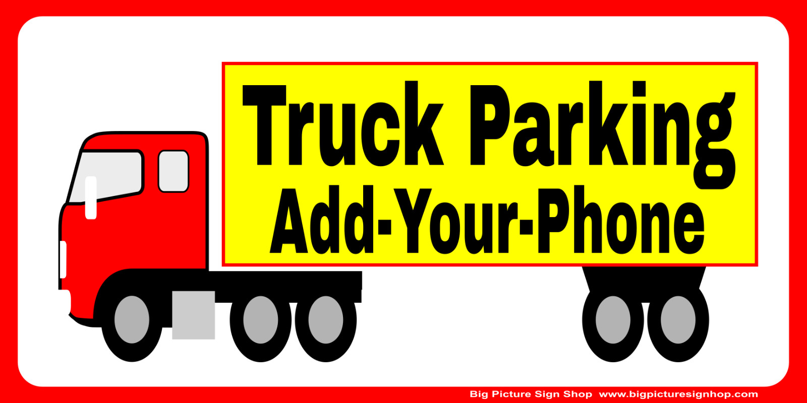 TRUCK PARKING Add Your Phone -HUGE Banners-3 Choices Wh Rd Blu-45 Sizes-USA MADE
