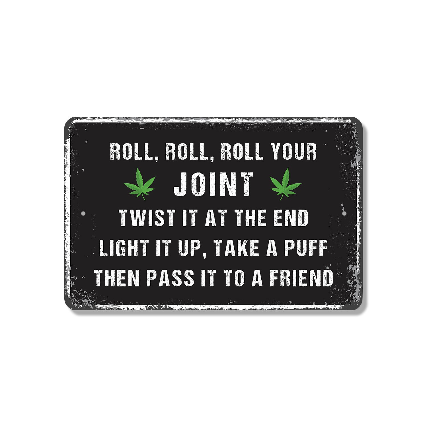 Roll Your Joint Sign Slow Burn Good Vibes Durable Perfect for Man Caves Garages