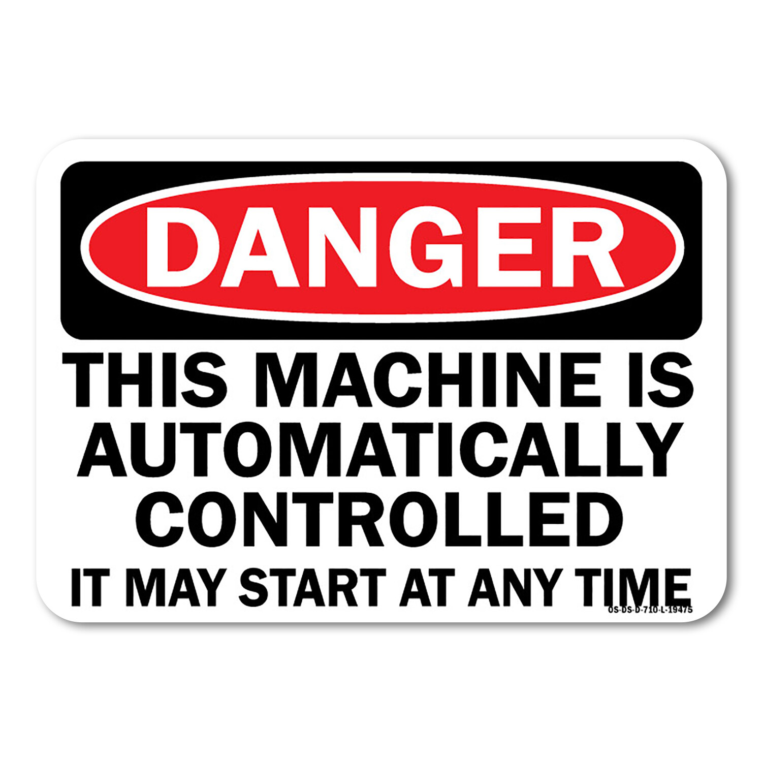 This Machine Is Automatically Controlled It May Start At Any Time ANSI Danger