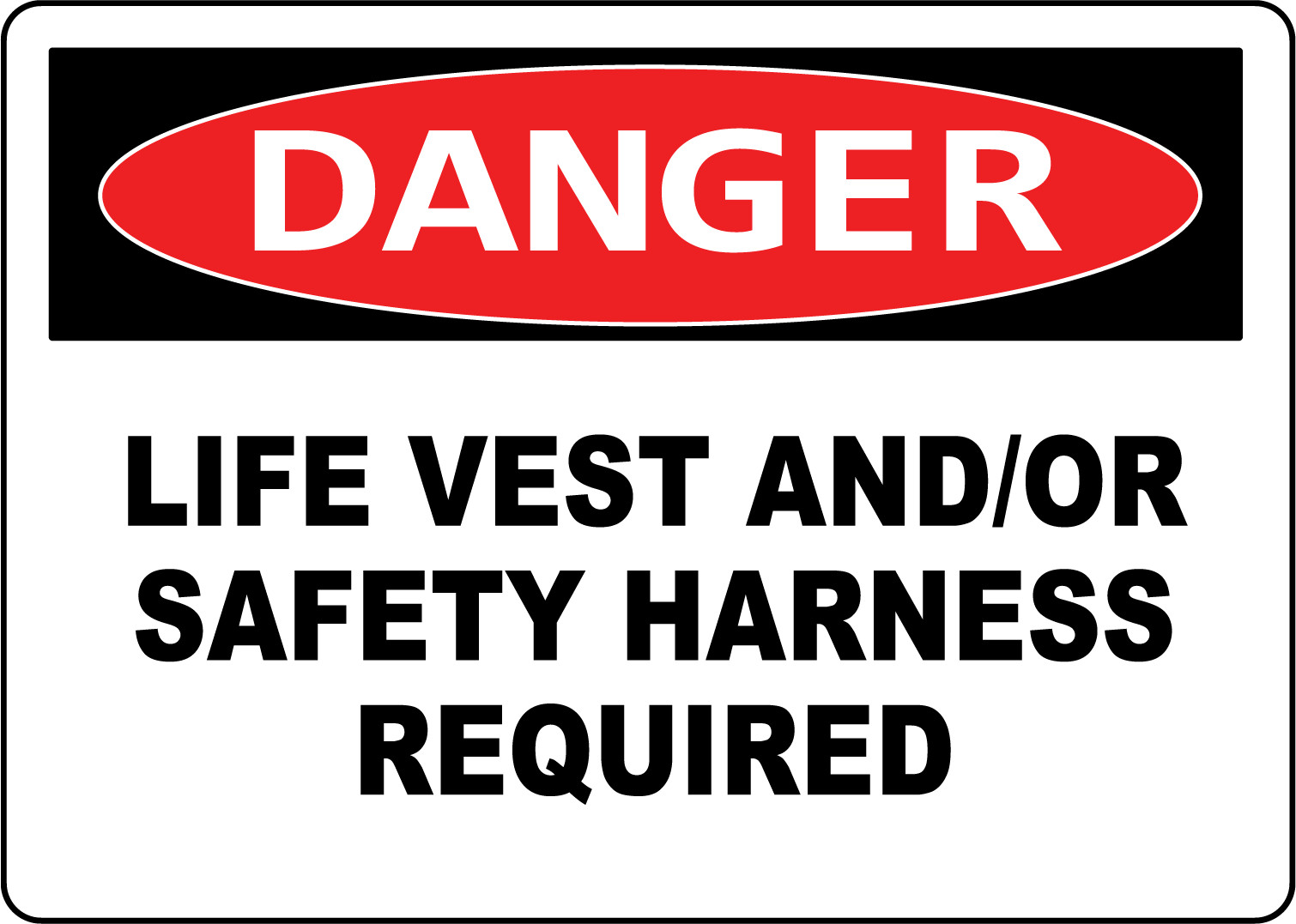 DANGER LIFE VEST AND/OR SAFETY HARNESS REQUIRED | Adhesive Vinyl Sign Decal