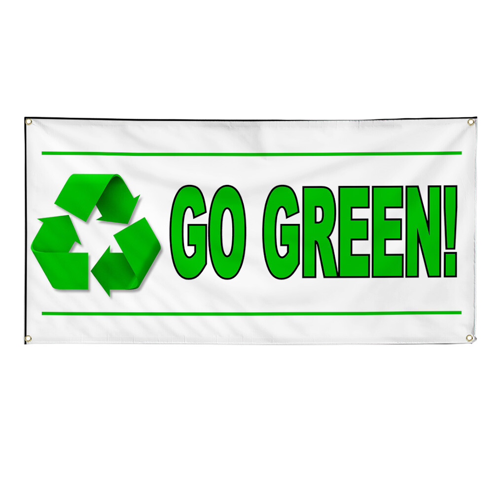 Vinyl Banner Multiple Sizes Go Green Recycle Weatherproof Industrial Yard Signs