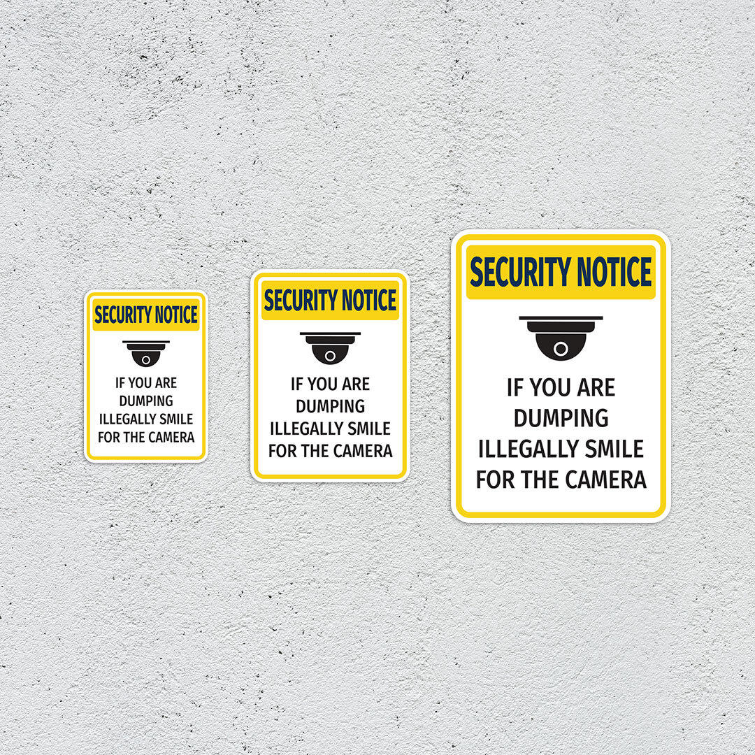 Portrait Round Plus Security Notice If You Are Dumping Illegally Smile For….