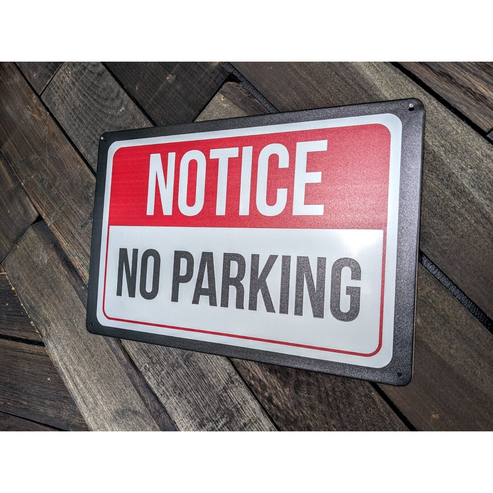 Notice, No Parking Sign – 12in x 8in