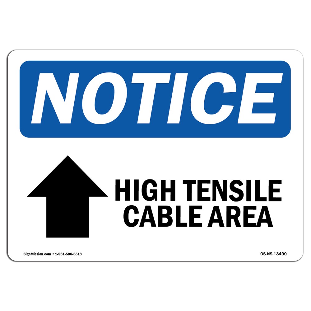 High Tensile Cable Area [Up Arrow] With Symbol OSHA Notice Sign Metal Plastic