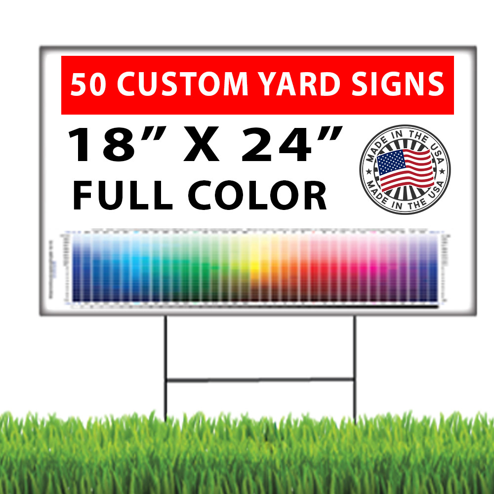 50 – 18×24 Full Color, Double Sided Custom Yard Signs with Stakes! FREE SHIPPING