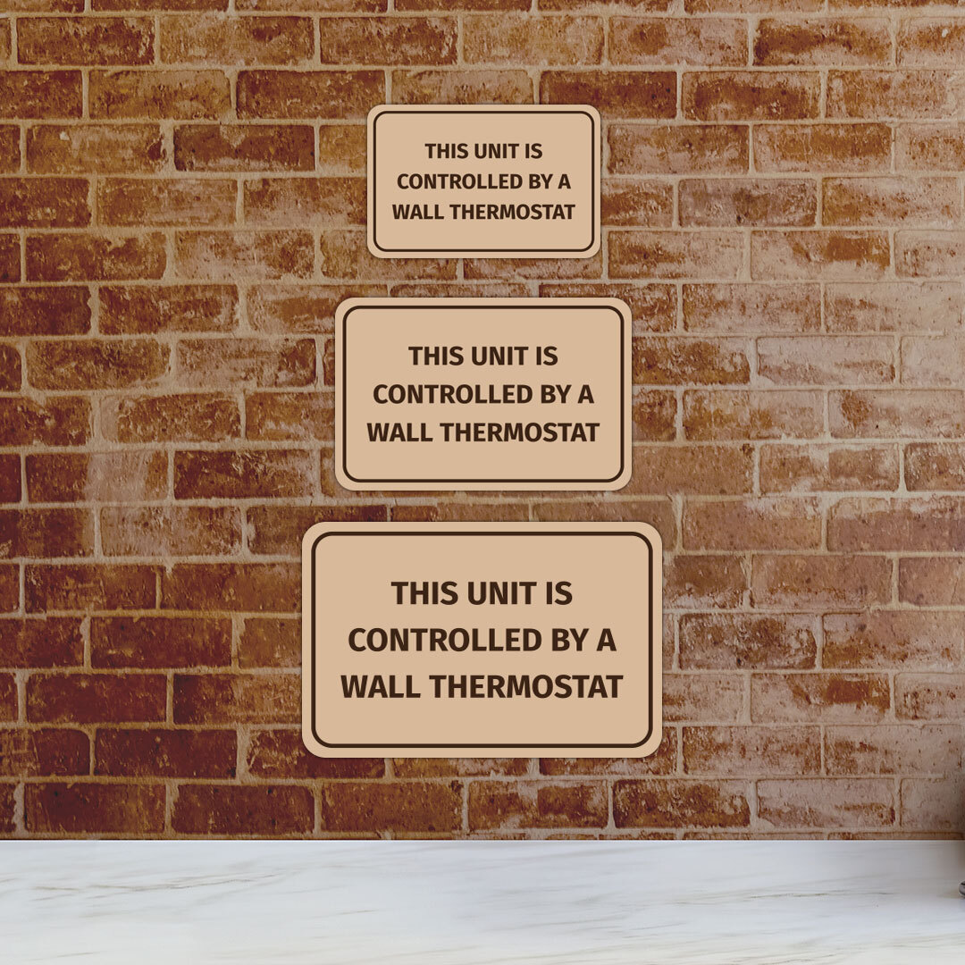Classic Framed Plus This Unit Is Controlled By A Wall Thermostat Sign