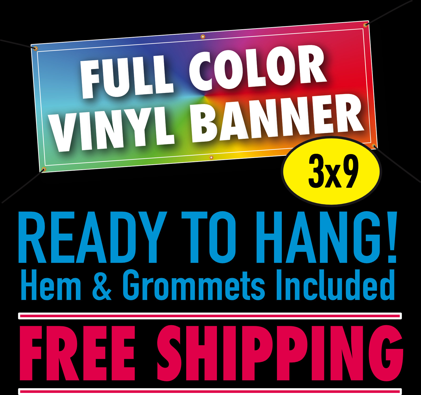 3′ x 9′ Custom Vinyl Banner 13oz Full Color – FREE SHIPPING
