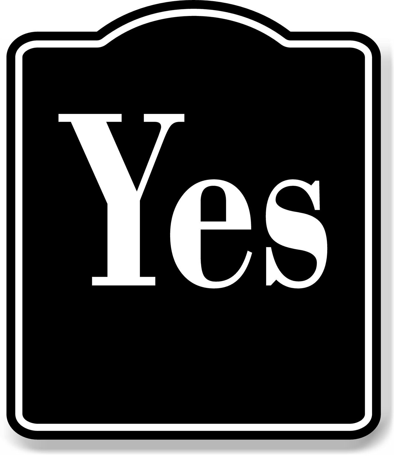 Yes Elegant BLACK Aluminum Composite Sign