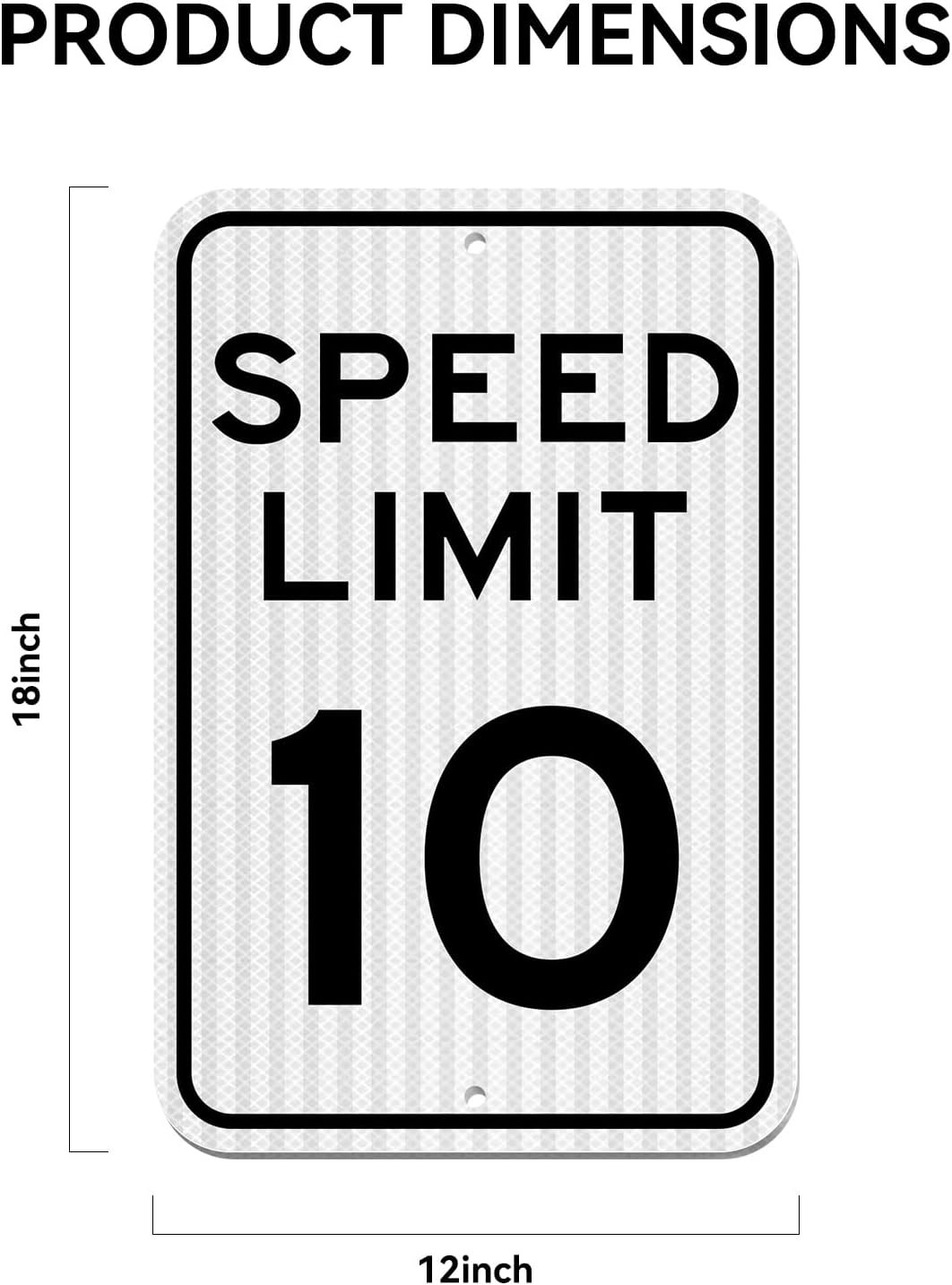 Speed ​​Limit Sign 10 MPH, Slow Down Traffic Sign, 12″ x 18″, Reflective 40Mil A