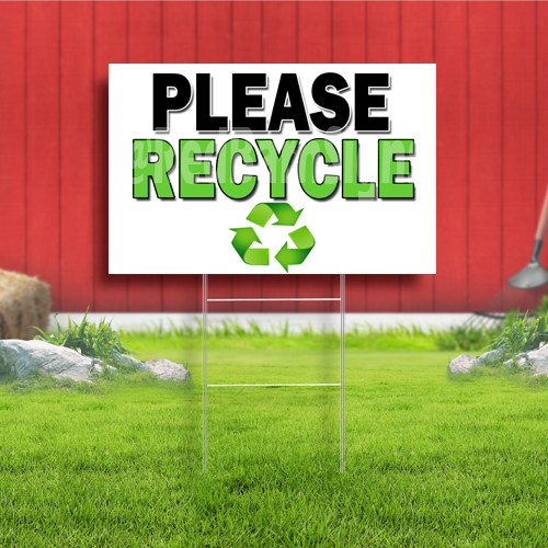 Please Recycle Coroplast Sign Plastic Indoor Outdoor Yard Sign FREE SHIPPING