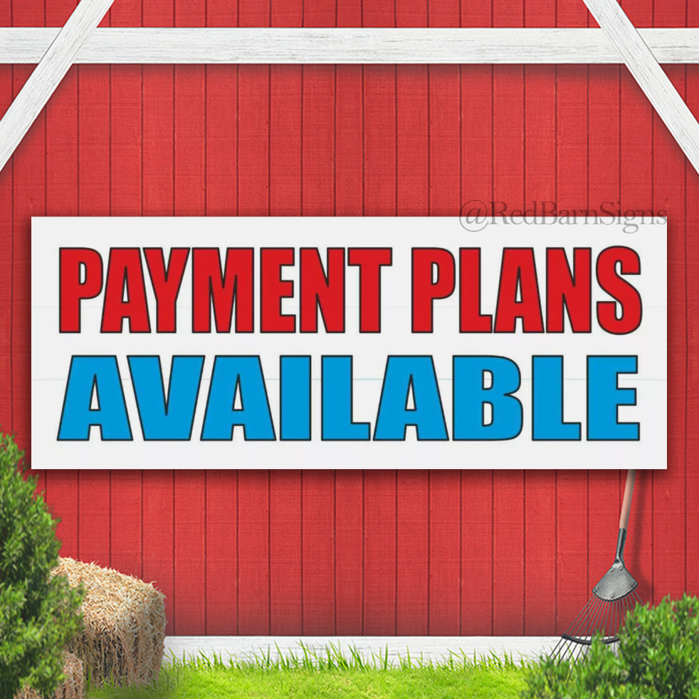 PAYMENT PLANS AVAILABLE Advertising Banner Vinyl Sign Tires Credit Finance Cash