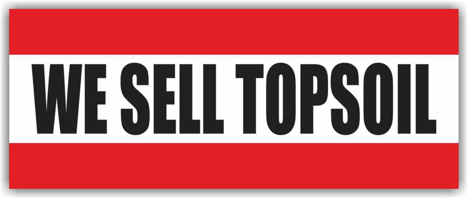 WE SELL TOPSOIL Advertising Banner Vinyl Mesh Sign Top Soil Portable Water Proof