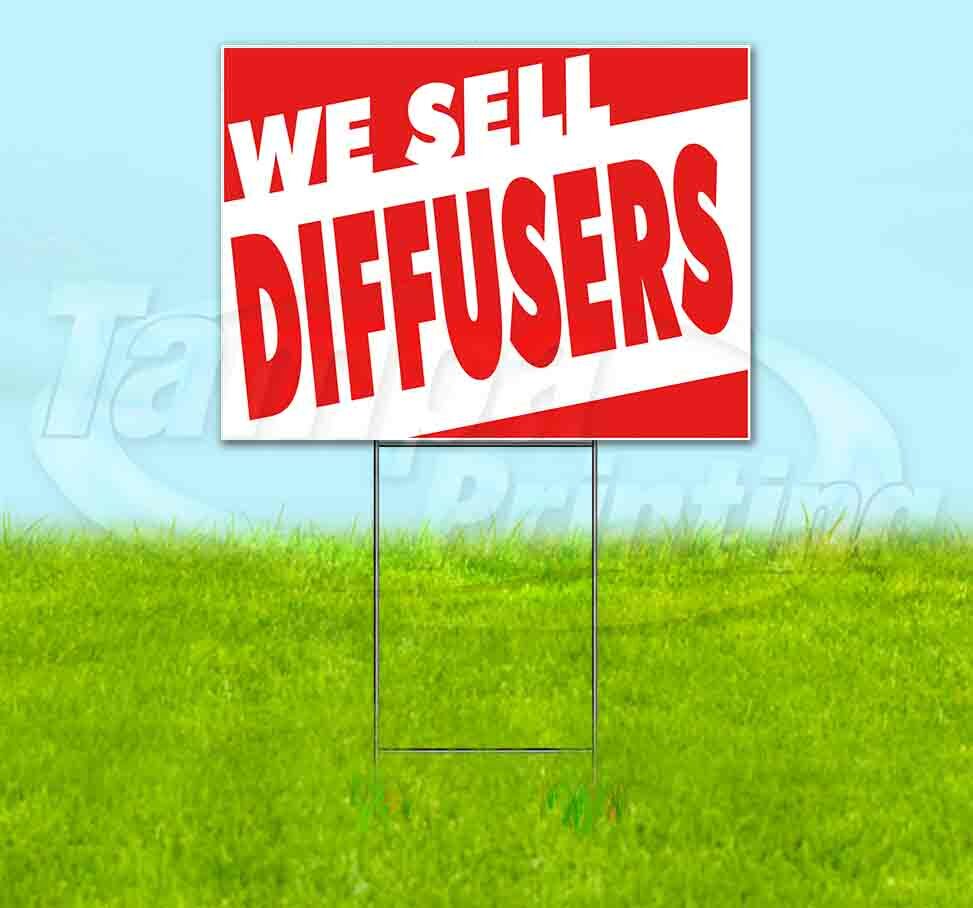 WE SELL DIFFUSERS Yard Sign Corrugated Plastic Bandit Lawn Decoration USA