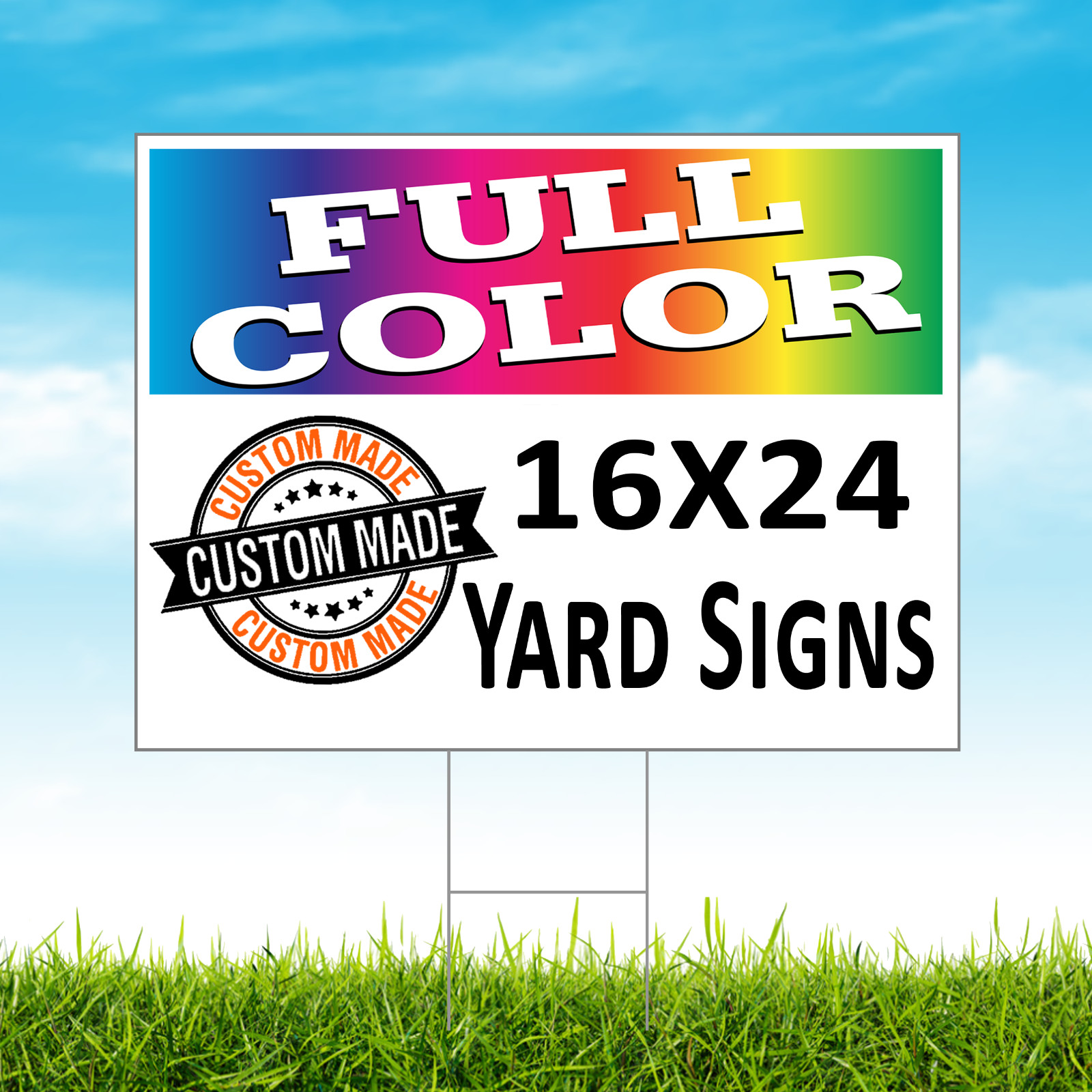 96 16×24 Full Color, Double Sided Custom Yard Signs This includes Stakes