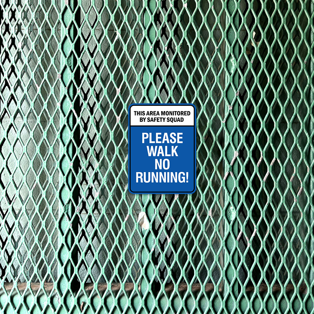 Portrait Round Plus This Area Monitored by Safety Squad Please Walk, No Running!
