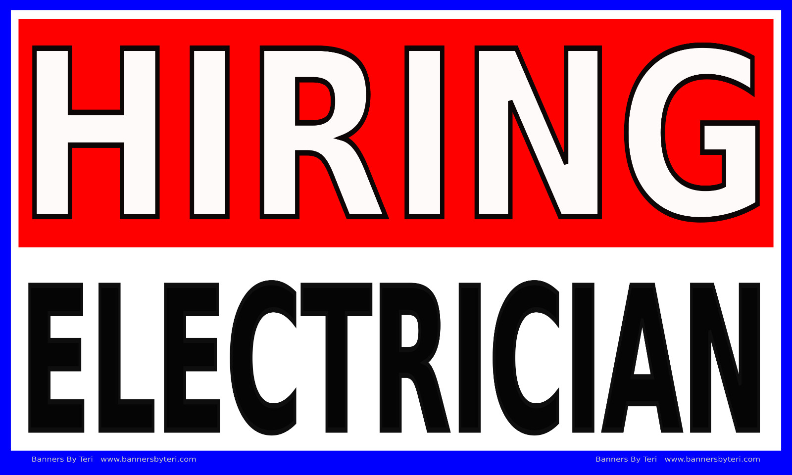 HIRING ELECTRICIAN – Vinyl Banner Signs -Several Sizes – Fast Shipping -USA MADE