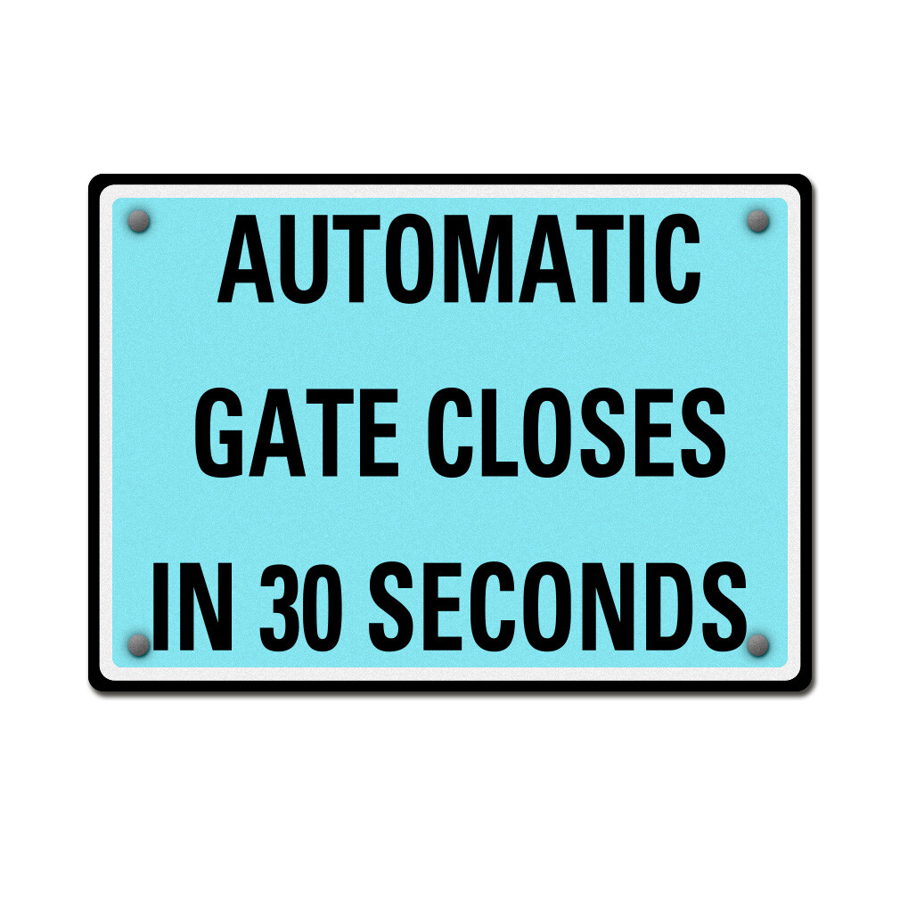 Aluminum Horizontal Metal Sign Automatic Gate Closes in 30 Seconds Activity Farm