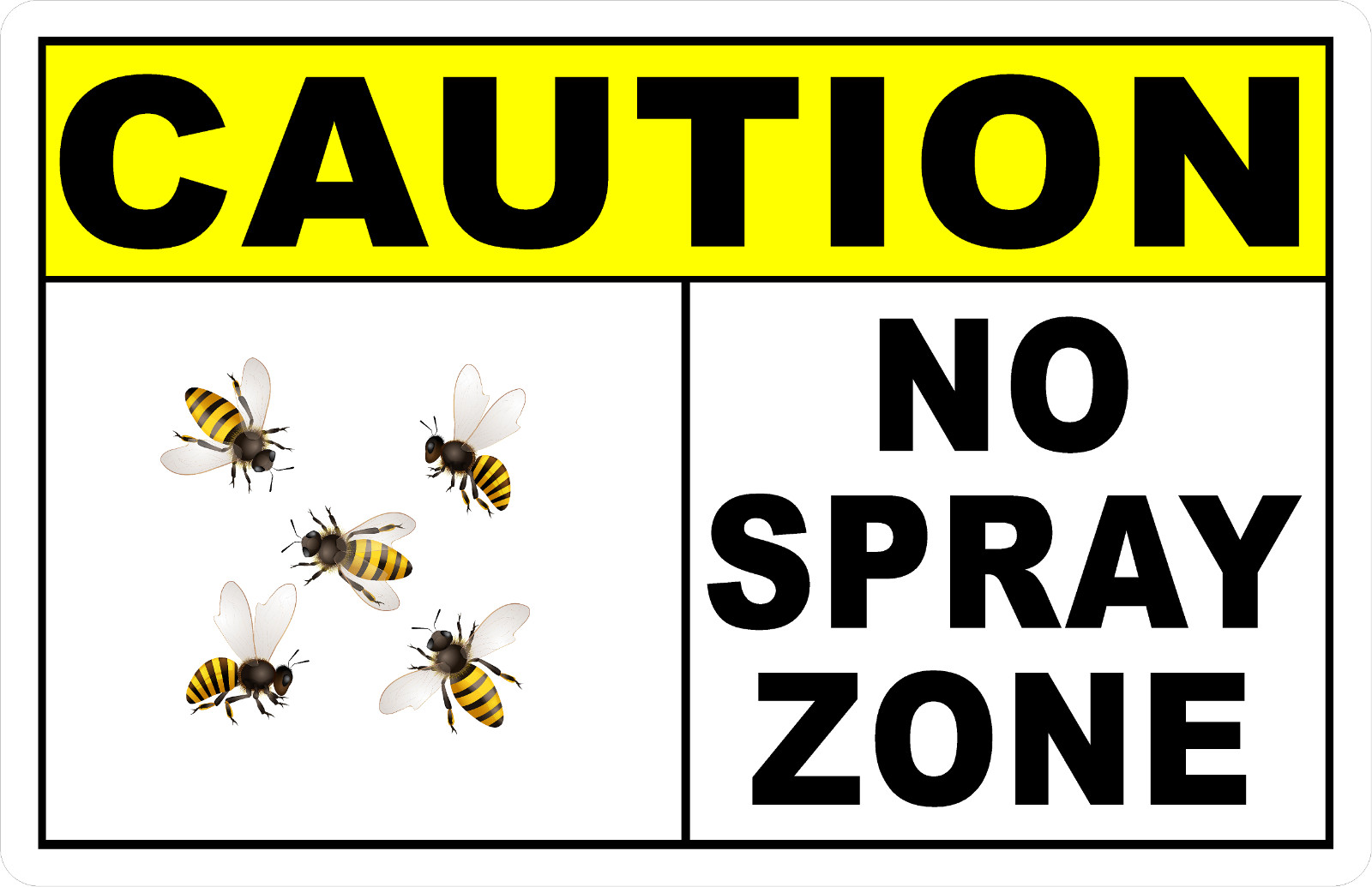 Caution No Spray Zone (Bee Image) Sign. Size Options