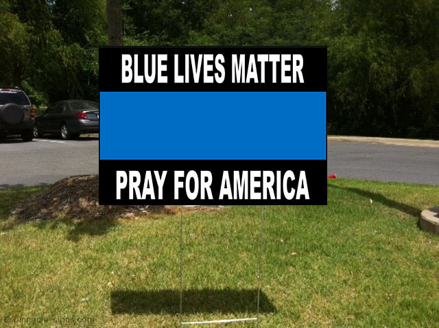 Blue Lives Matter Pray For America Support Police Corrugated Plastic Yard Sign