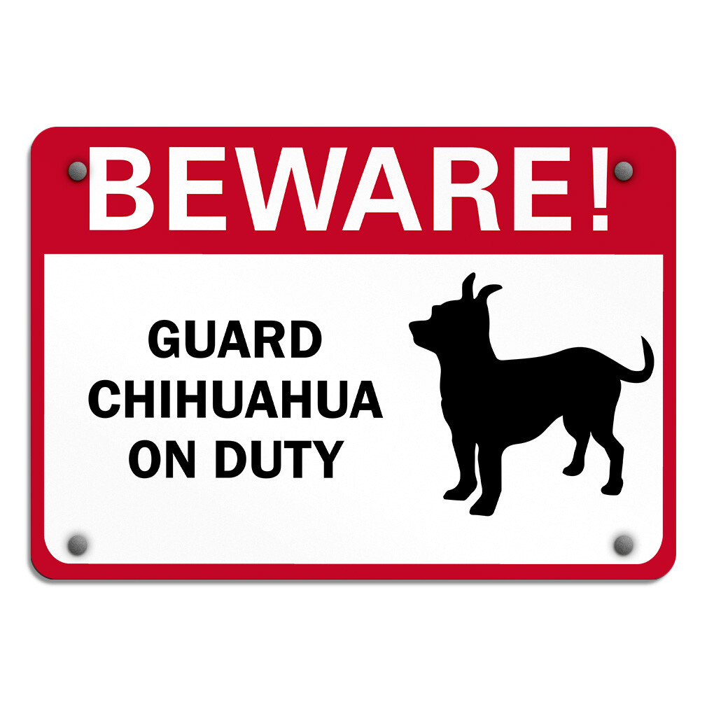 Aluminum Horizontal Metal Sign Beware! Guard Chihuahua on Duty Pet Animal