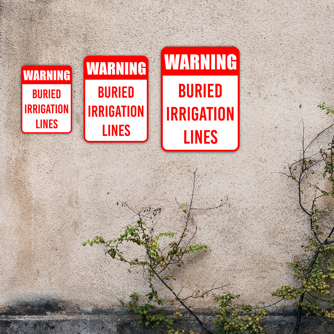 Portrait Round Plus Warning Buried Irrigation Lines Wall or Door Sign