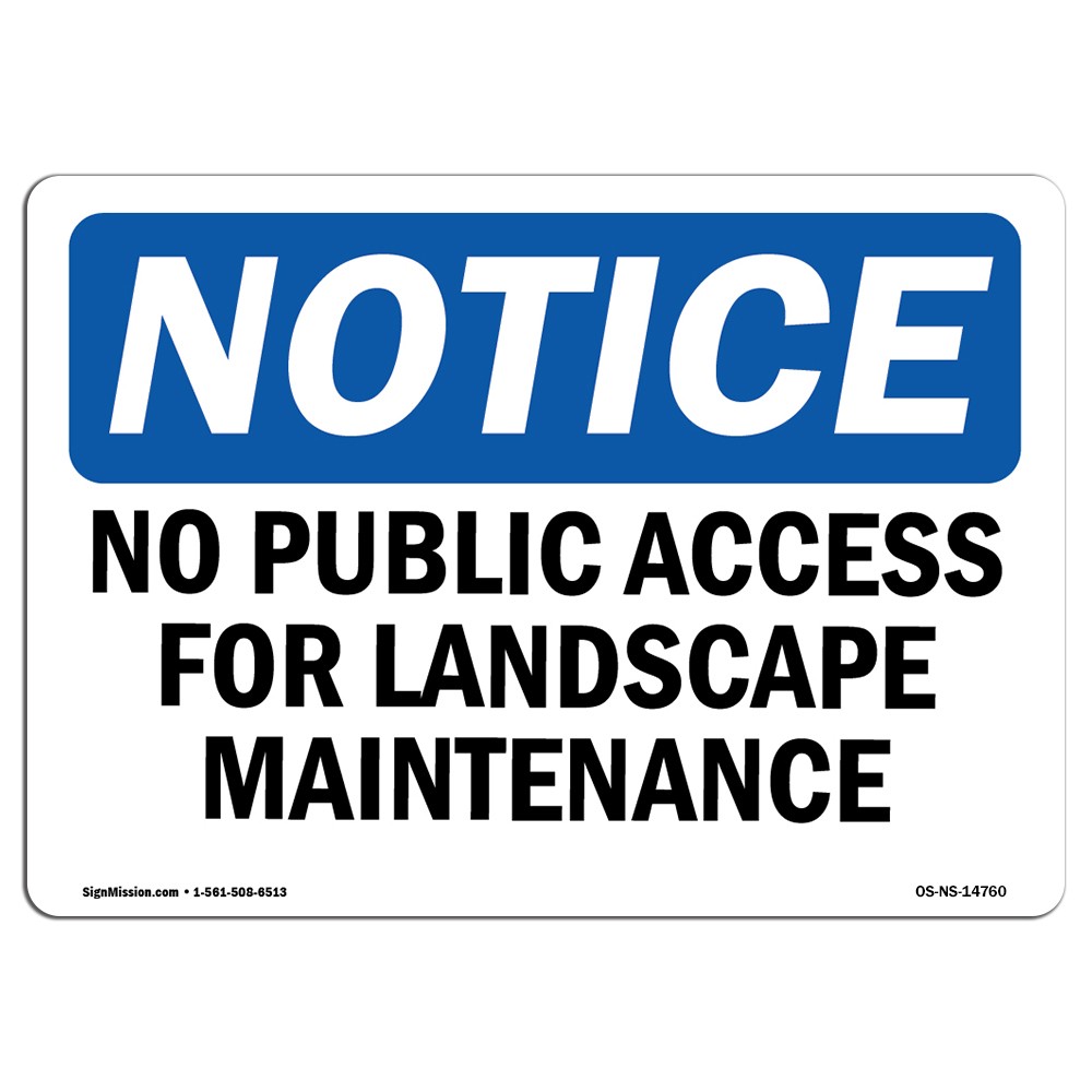 No Public Access For Landscape Maintenance Only OSHA Notice Sign Metal Plastic