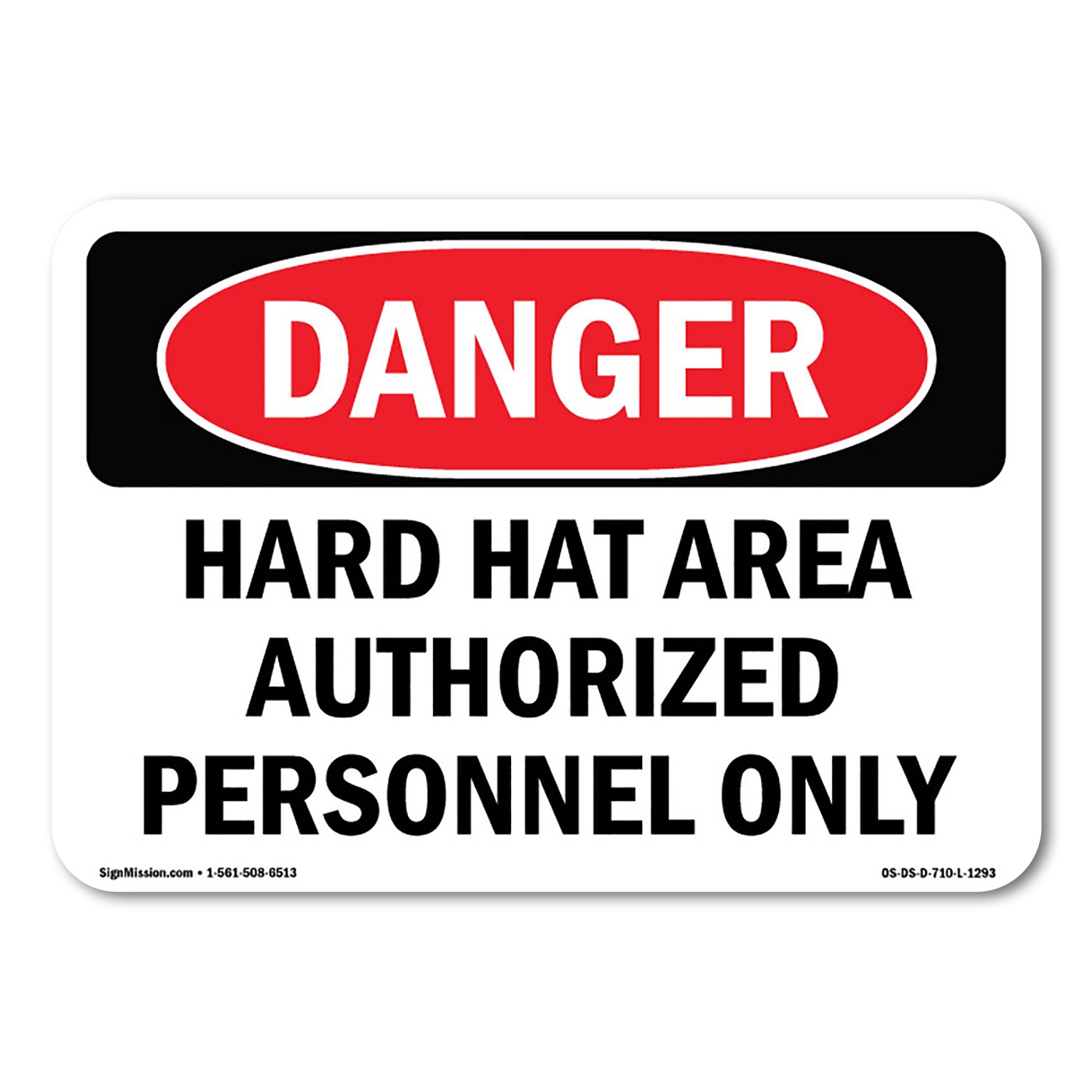 Hard Hat Area Authorized Personnel Only ANSI Danger Sign Metal Plastic Decal