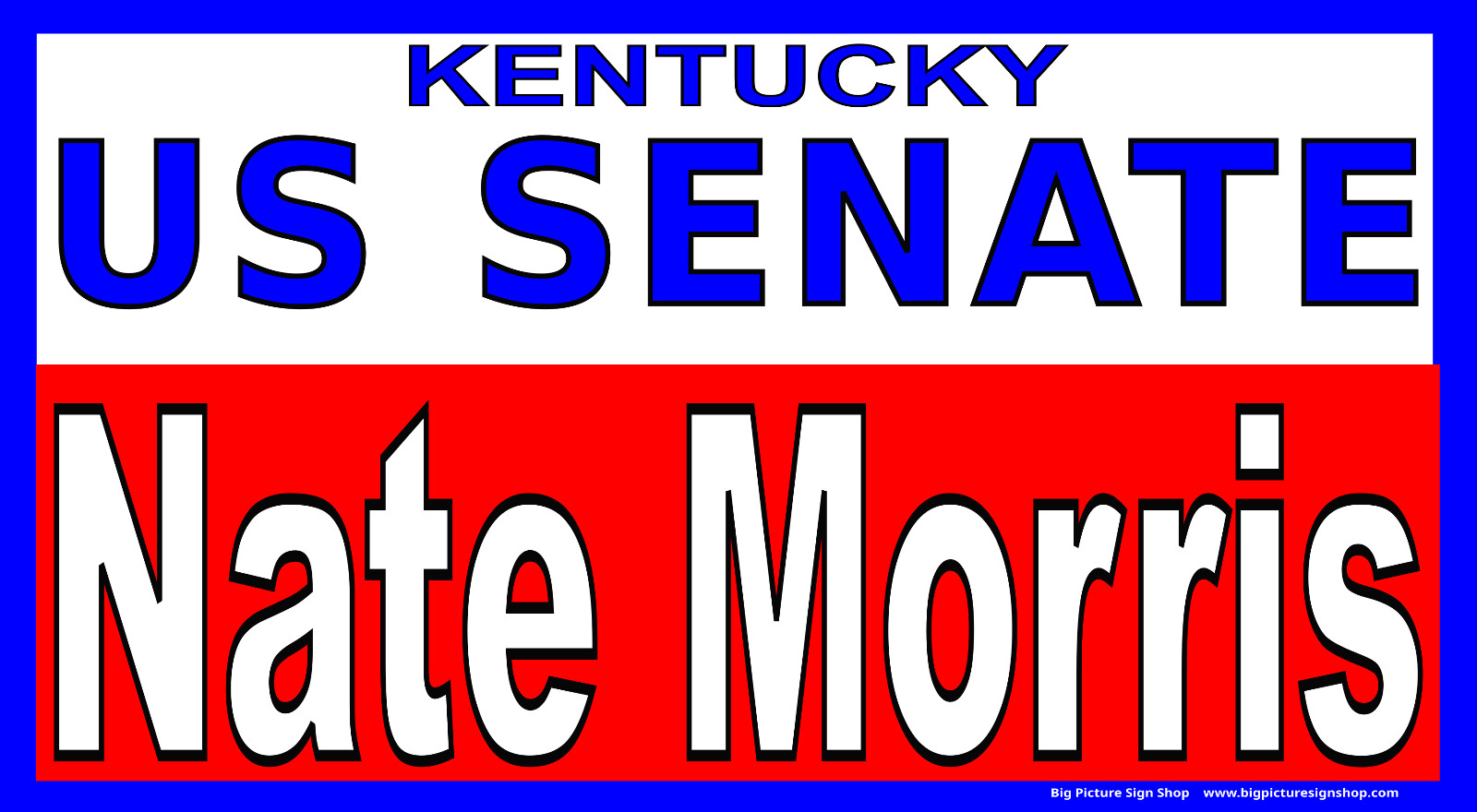 NATE MORRIS US SENATE KENTUCKY -HUGE Banners-3 Choices Wh dkBlu Rd-41 Sizes-USA