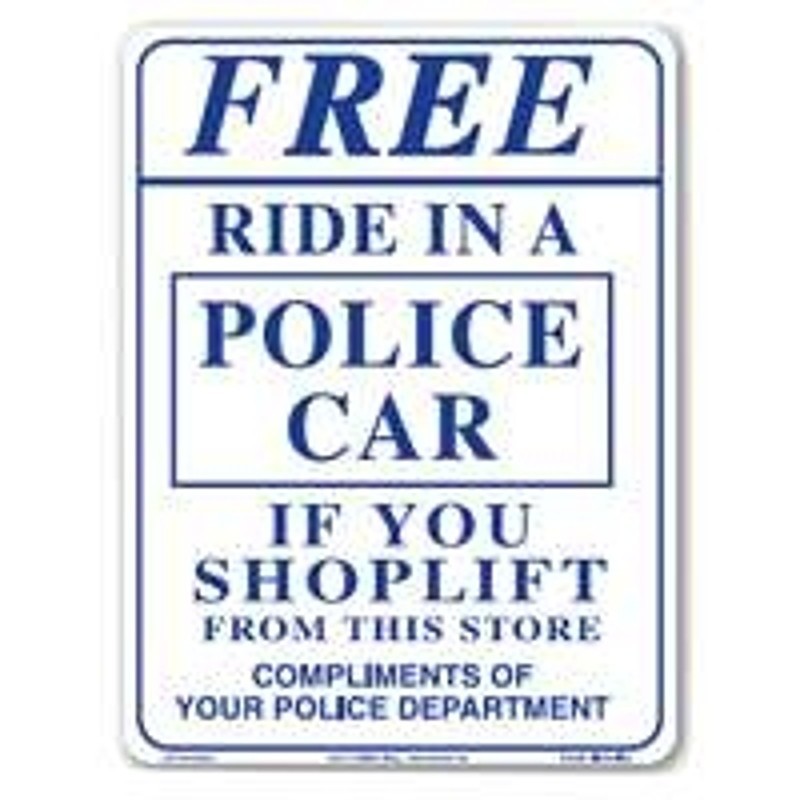 Centurion SIGN RIDE Shoplifting Sign, Rectangular, FREE RIDE IN A POLICE CAR, Vi