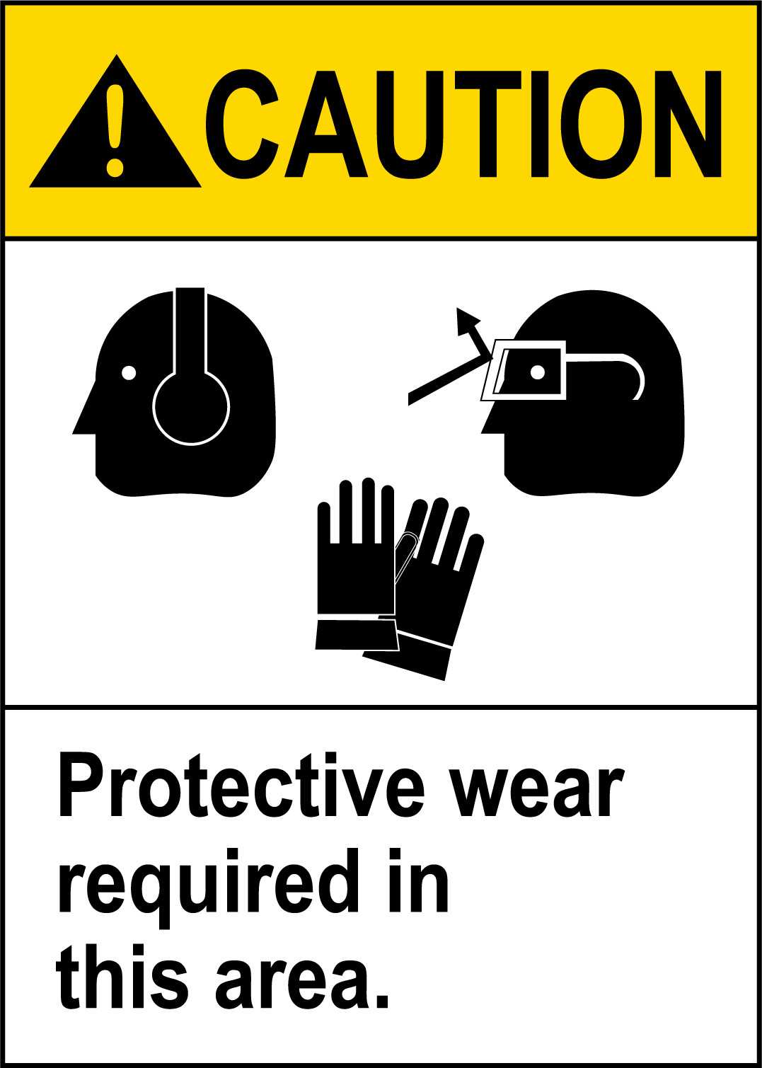 CAUTION PROTECTIVE WEAR REQUIRED IN THIS AREA 1 | Adhesive Vinyl Sign Decal