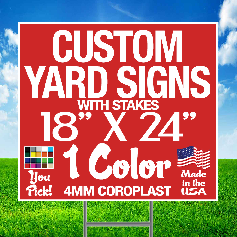 200 18×24 One Color Custom Yard Signs Corrugated Plastic + Stakes
