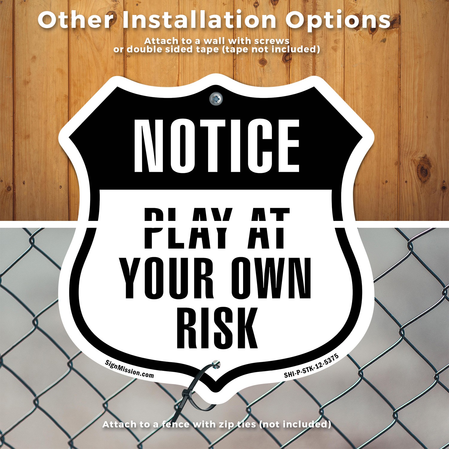 Notice Play at Your Own Risk Shield Shaped Sign With Stake Weather Resistant
