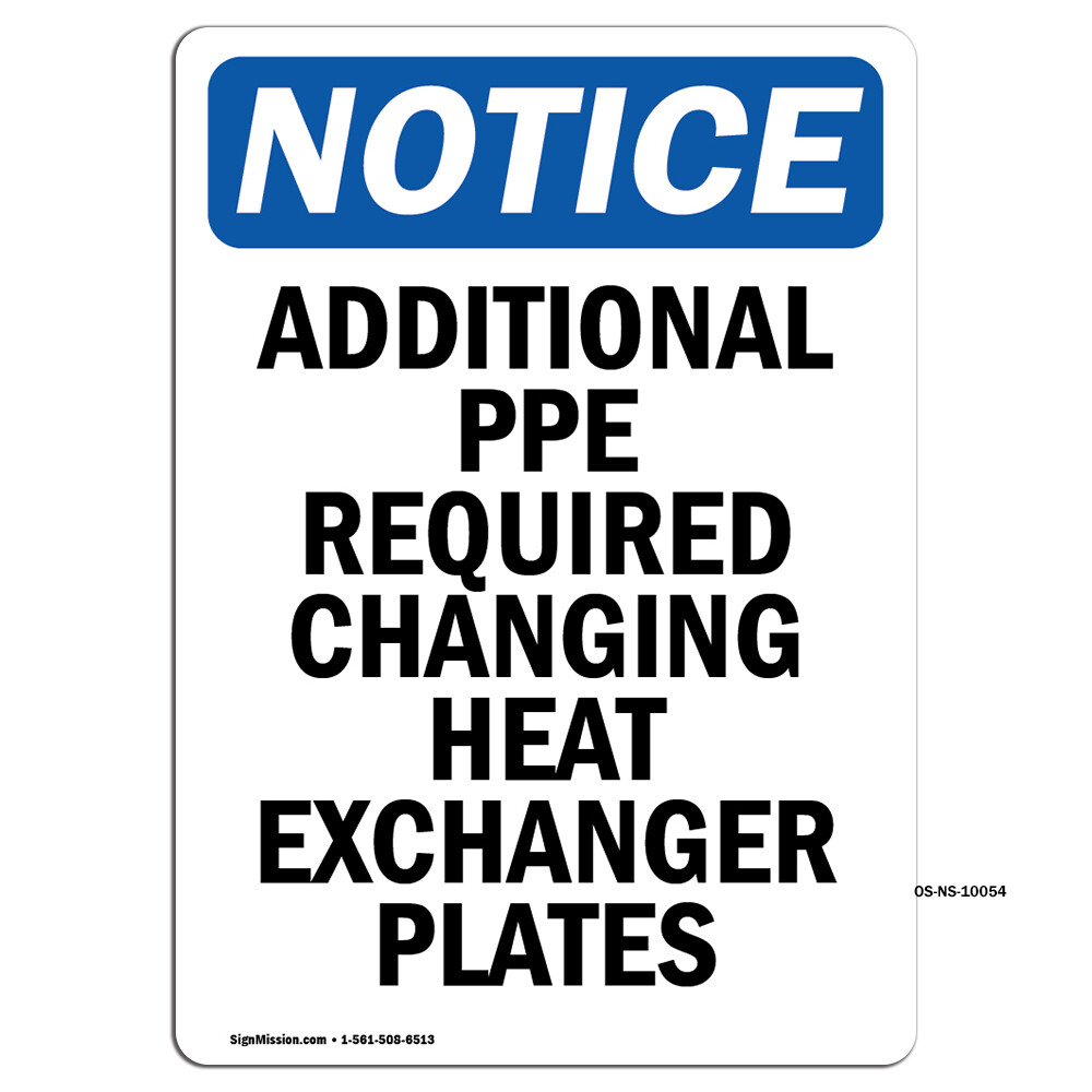 Additional PPE Required Changing OSHA Notice Sign Metal Plastic Decal