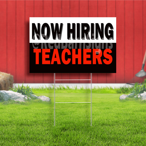 Now Hiring Teachers Coroplast Sign Plastic Indoor Outdoor Yard SignFREE SHIPPING