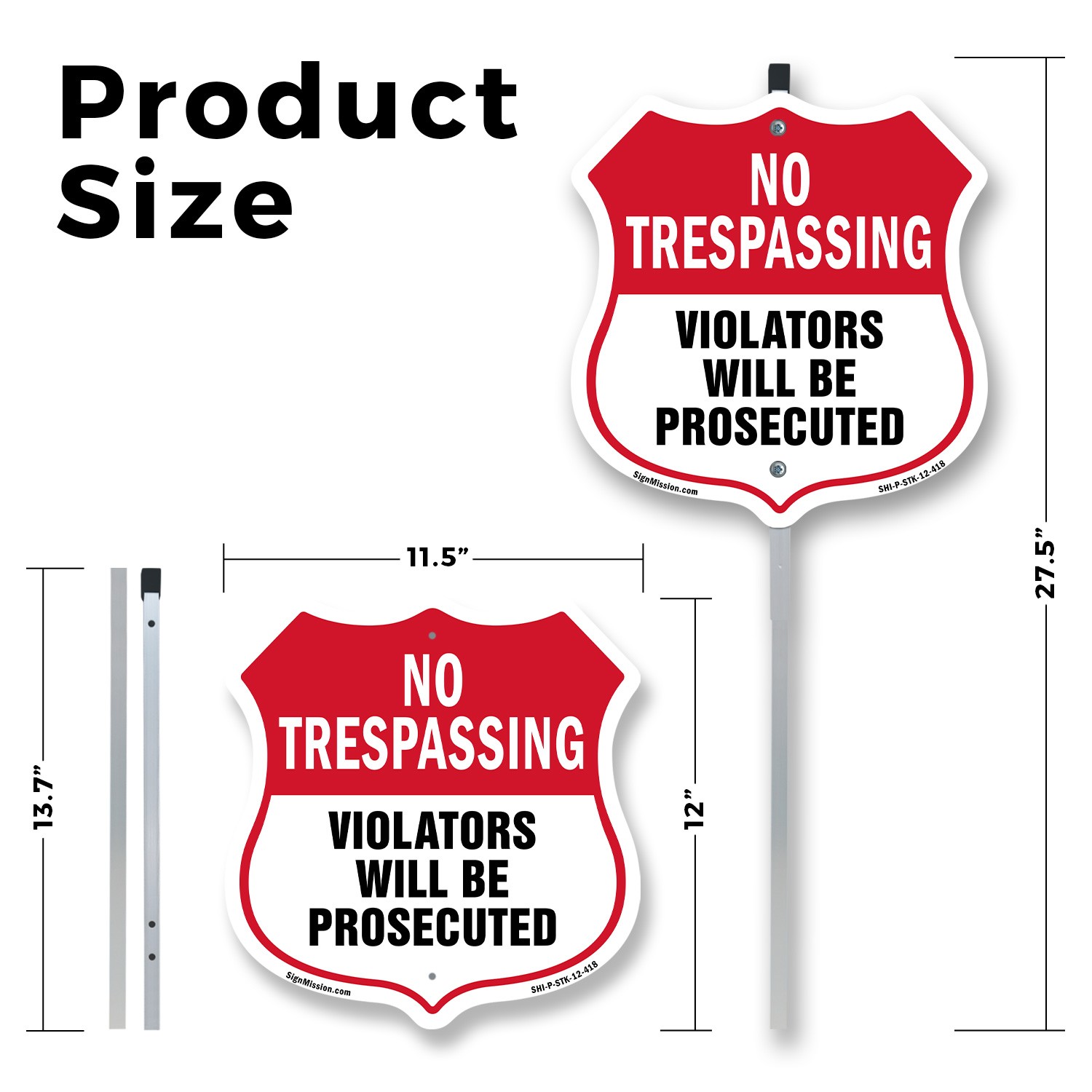 No Trespassing Shield Sign Violators Will Be Prosecuted Shield Sign With Stake