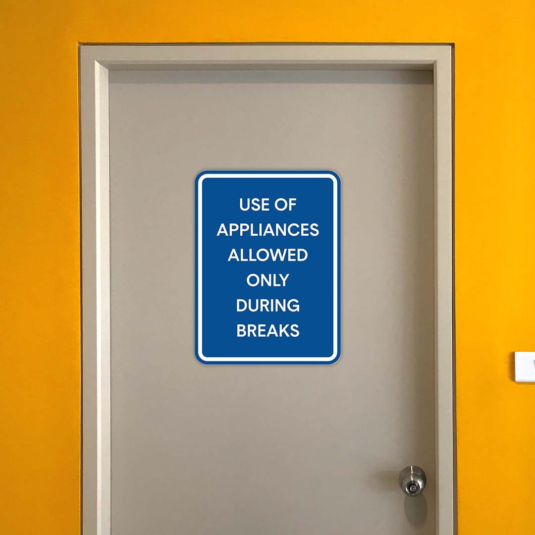 Portrait Round Plus Use Of Appliances Allowed Only During Breaks Wall Sign