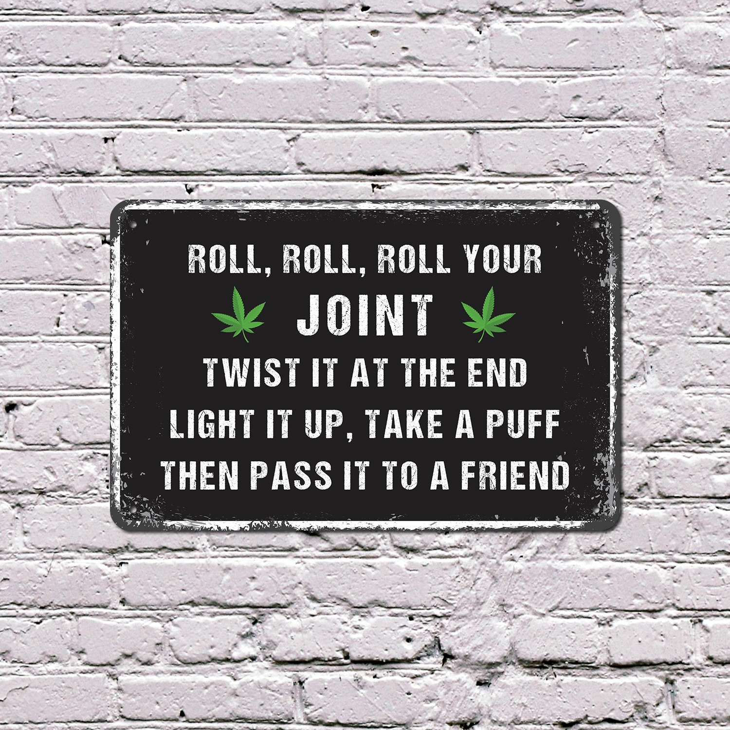Roll Your Joint Sign Slow Burn Good Vibes Durable Perfect for Man Caves Garages