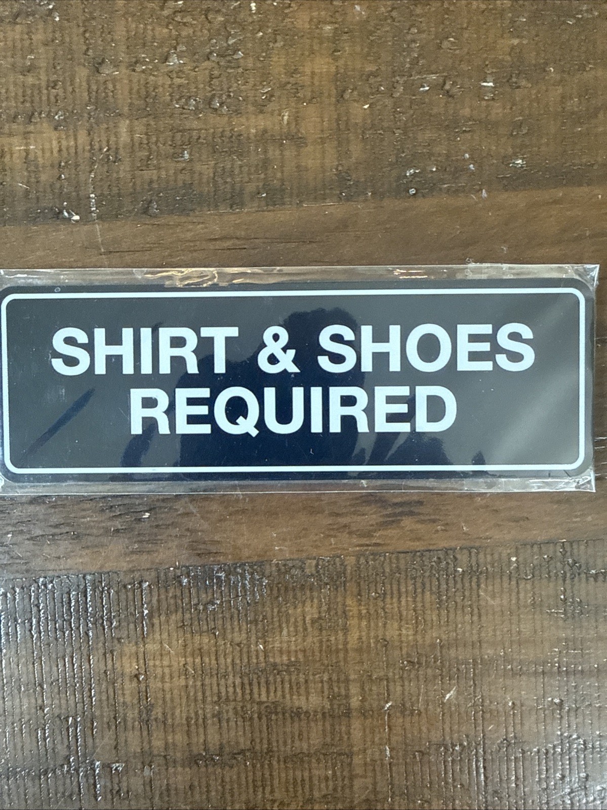 Standard Shirt & Shoes Required Sign Black – Small 2″ X 6″