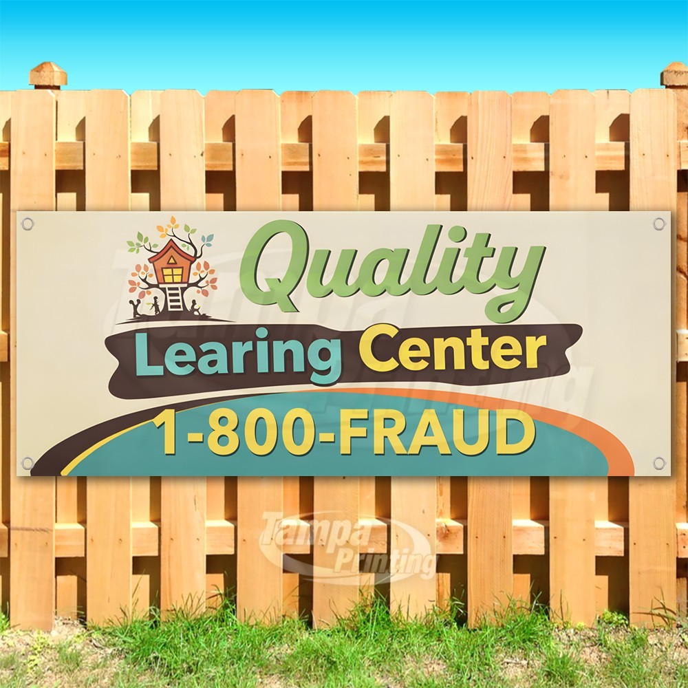 QUALITY LEARNING CENTER FRAUD Advertising Vinyl Banner Flag Sign USA SB11070