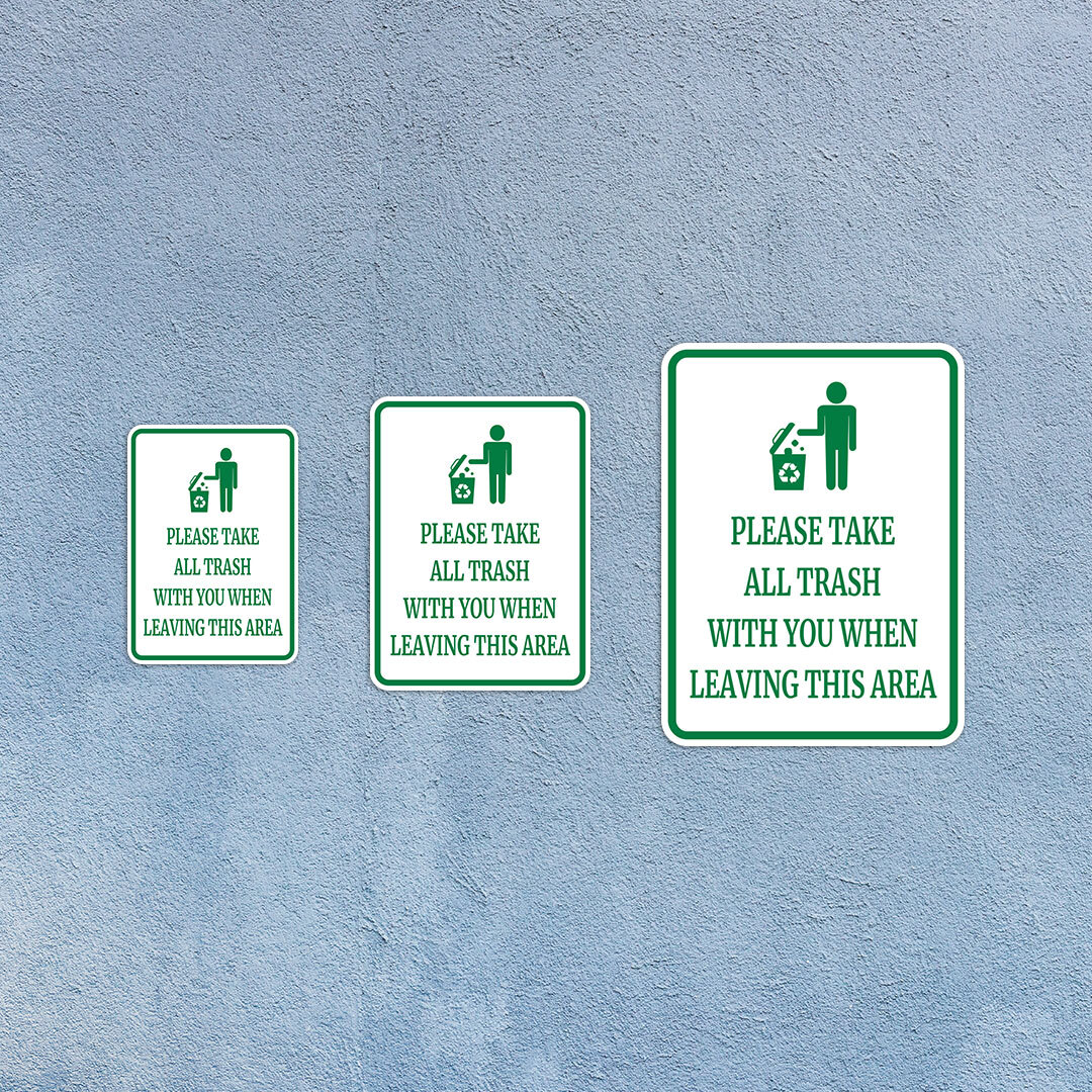 Portrait Round Plus Please Take All Trash With You When Leaving This Area Sign