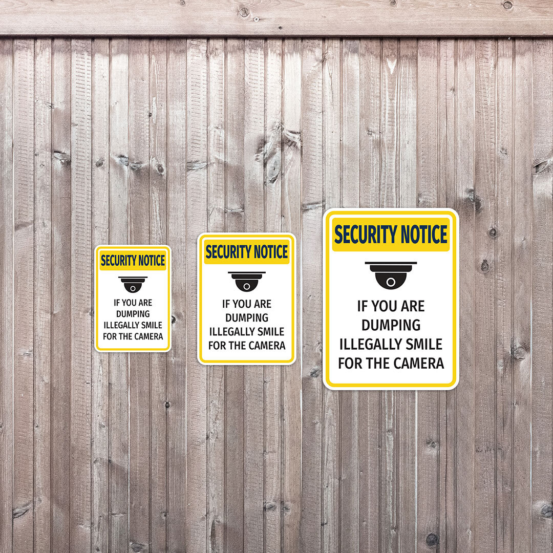 Portrait Round Plus Security Notice If You Are Dumping Illegally Smile For….