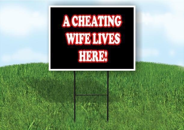A CHEATING WIFE LIVES HERE Plastic Yard Sign ROAD SIGN with Stand
