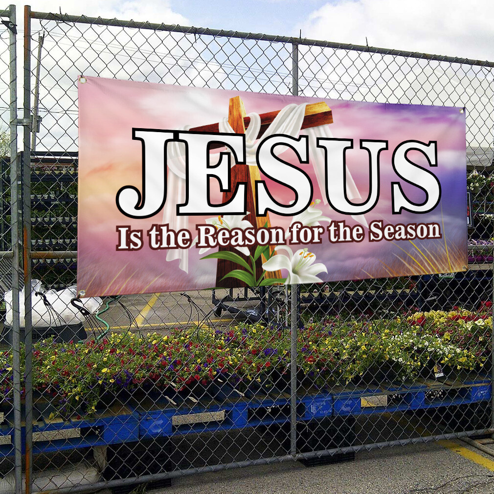 Vinyl Banner Multiple Sizes Jesus Is The Reason for The Season Business A