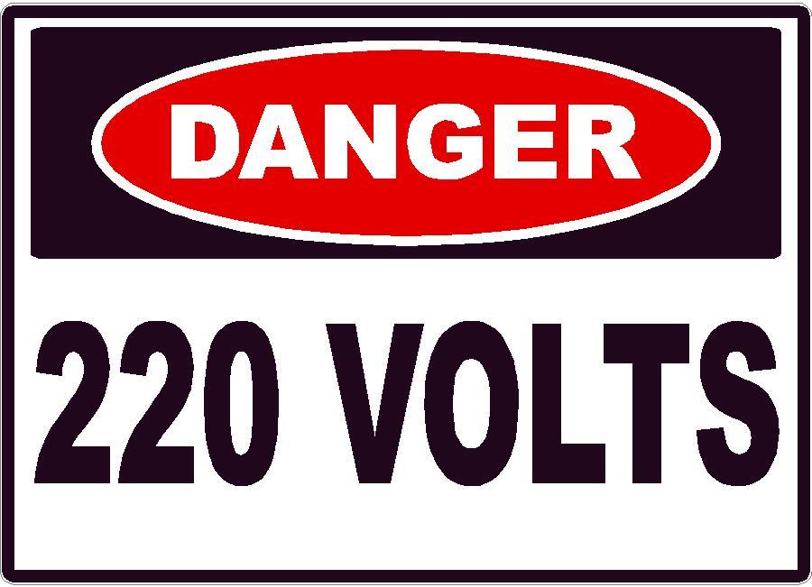 DANGER 220 VOLTS DECAL STICKER WARNING SAFETY SIGN OSHA ELECTRICAL ELECTRICIAN