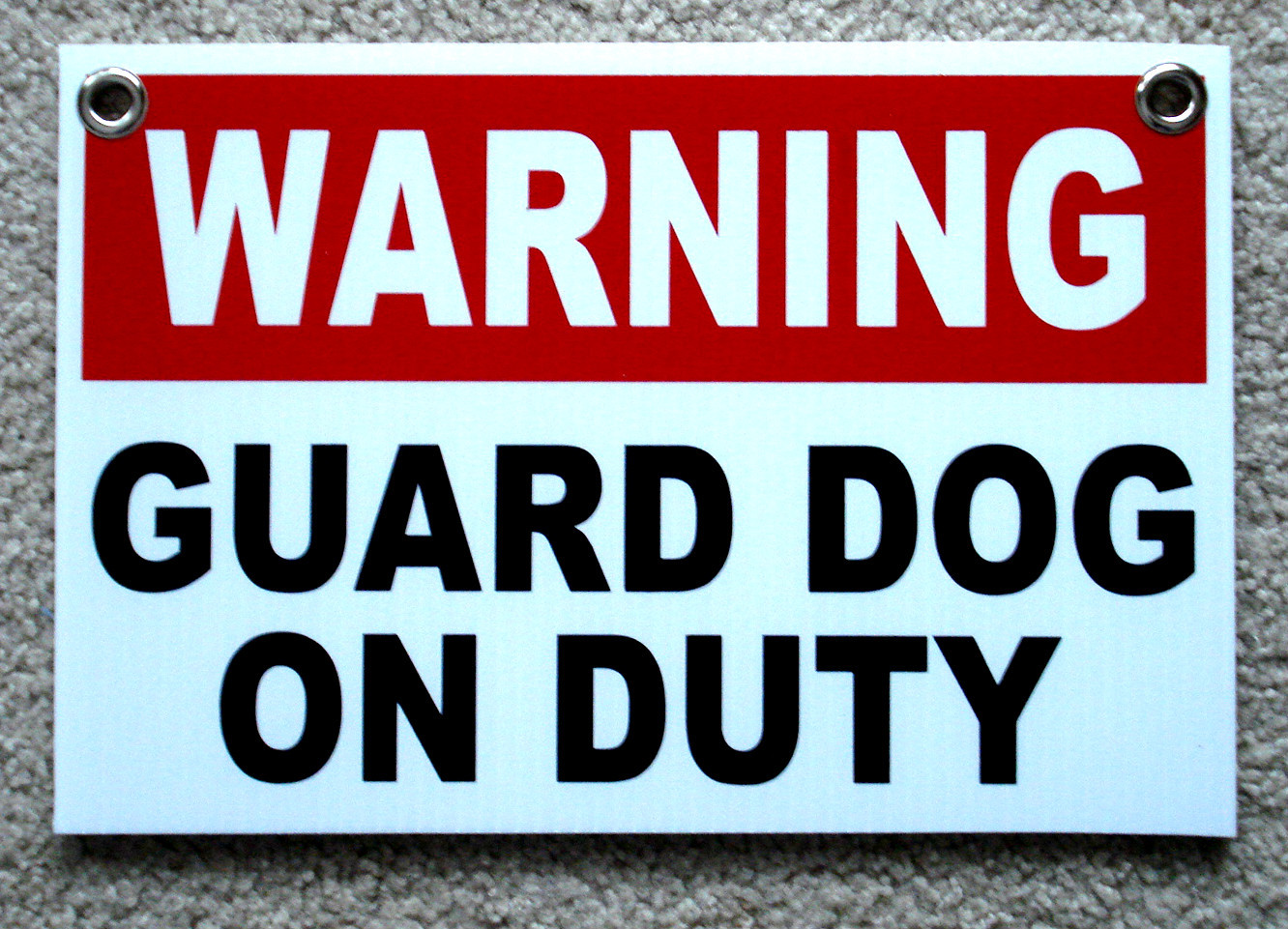 WARNING – GUARD DOG ON DUTY SIGN 8″x12″ NEW w/Grommets Security Surveillance