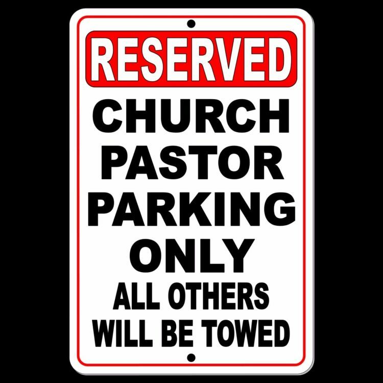 Reserved Church Pastor Parking Only All Others Will Be Towed Sign SNP028