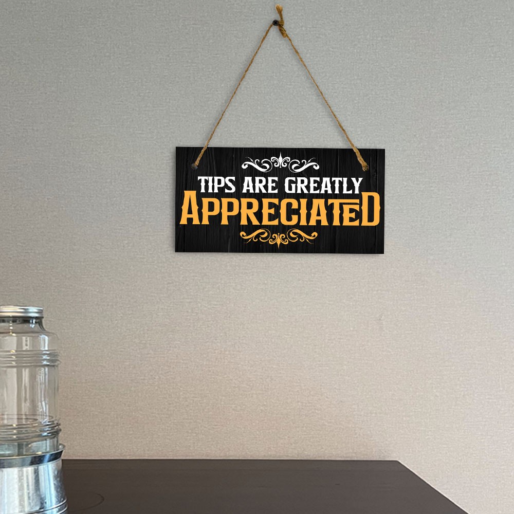Tips Are Greatly Appreciated 5×10 Hanging Plus Wall or Door Sign