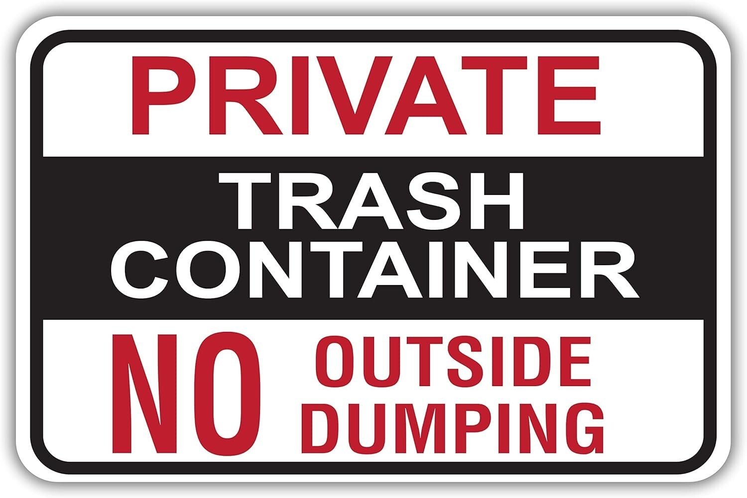 Private Trash Container No Outside Dumping Heavy Gauge Aluminum 12″ X 18″ Sign