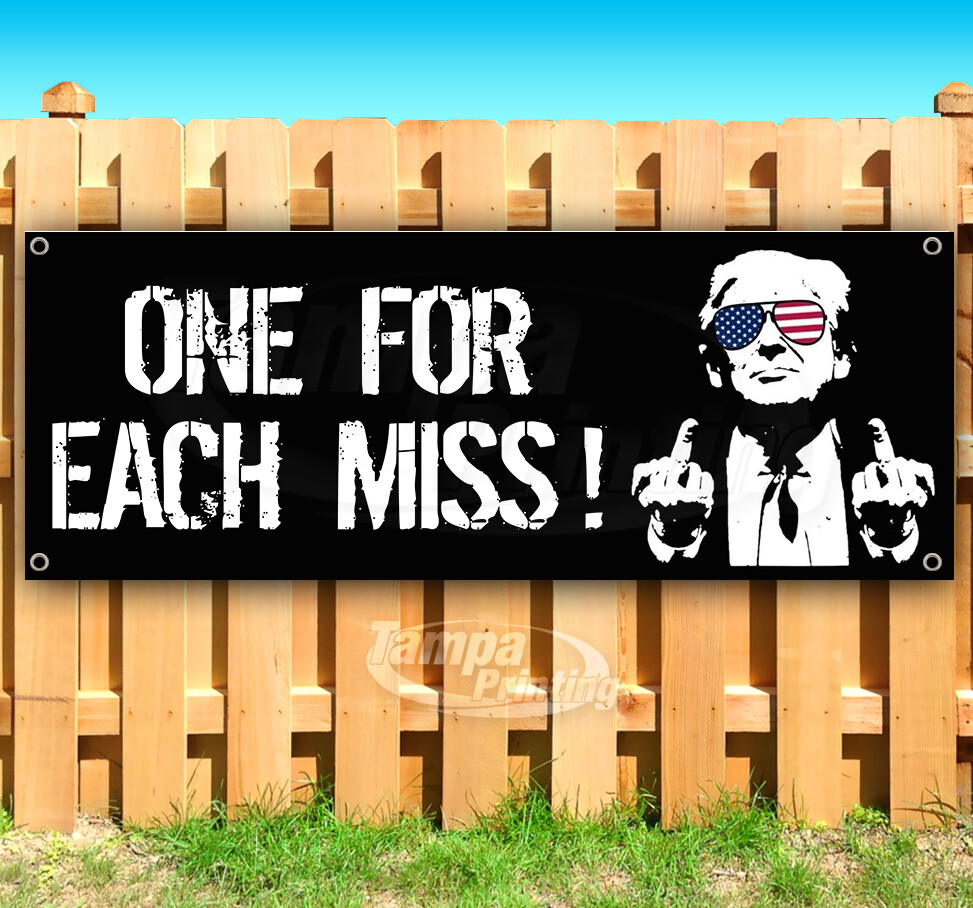 TRUMP ONE FOR EACH MISS 2024 PRESIDENT MAGA Banner Flag Sign Vinyl SB00196